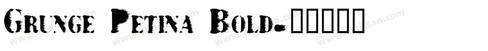 Grunge Petina Bold字体转换